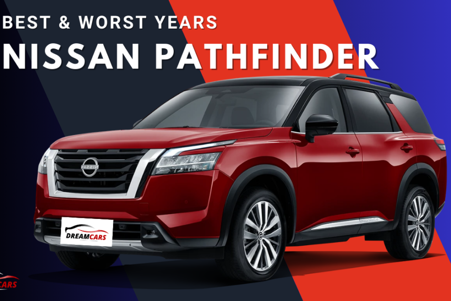 Best & Worst Years Nissan Pathfinder