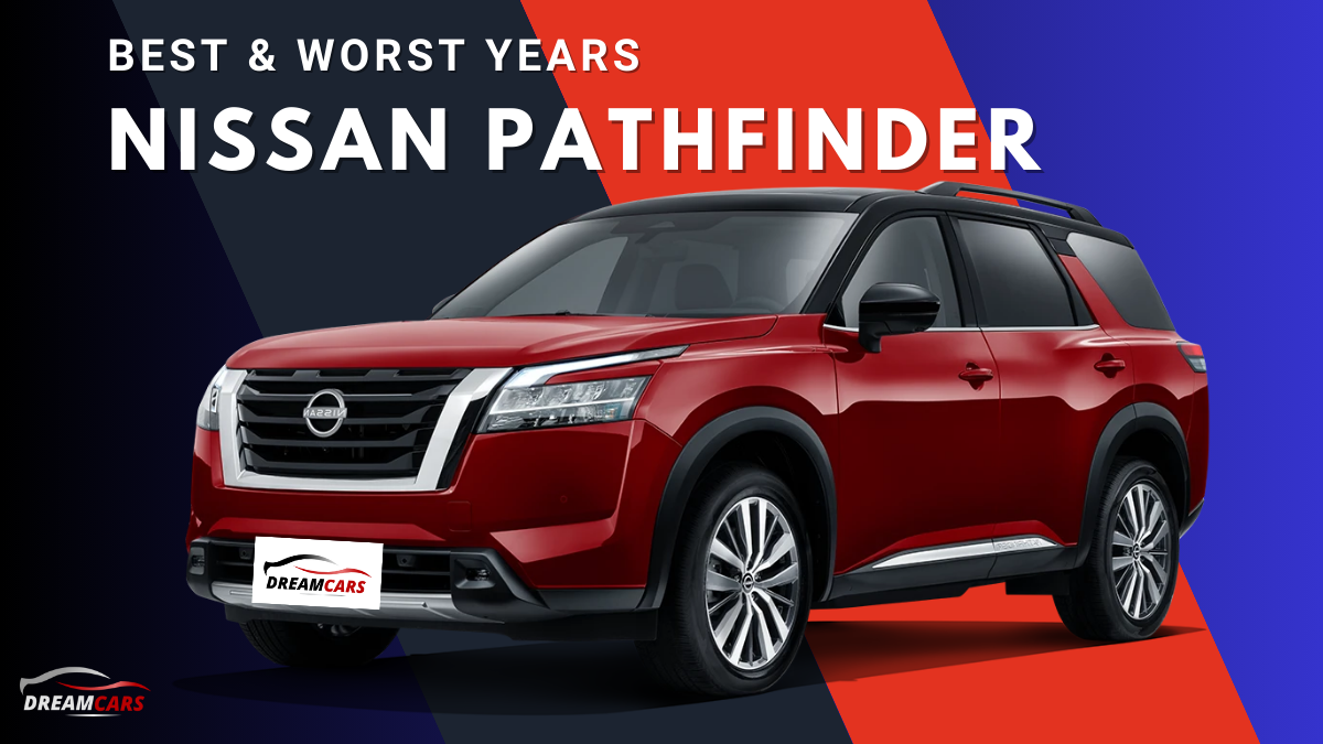 Best & Worst Years Nissan Pathfinder