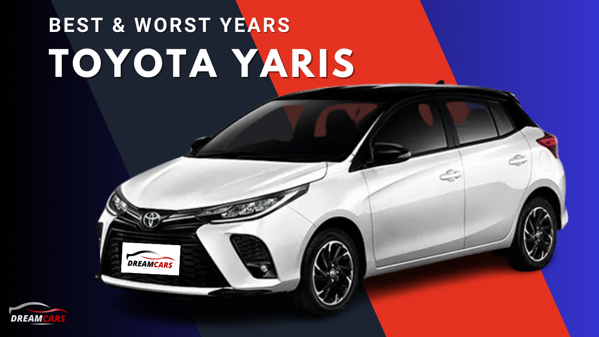 Best & Worst Years Toyota Yaris